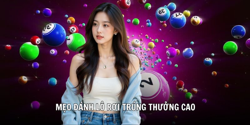 Mẹo đánh lô rơi trúng thưởng cao